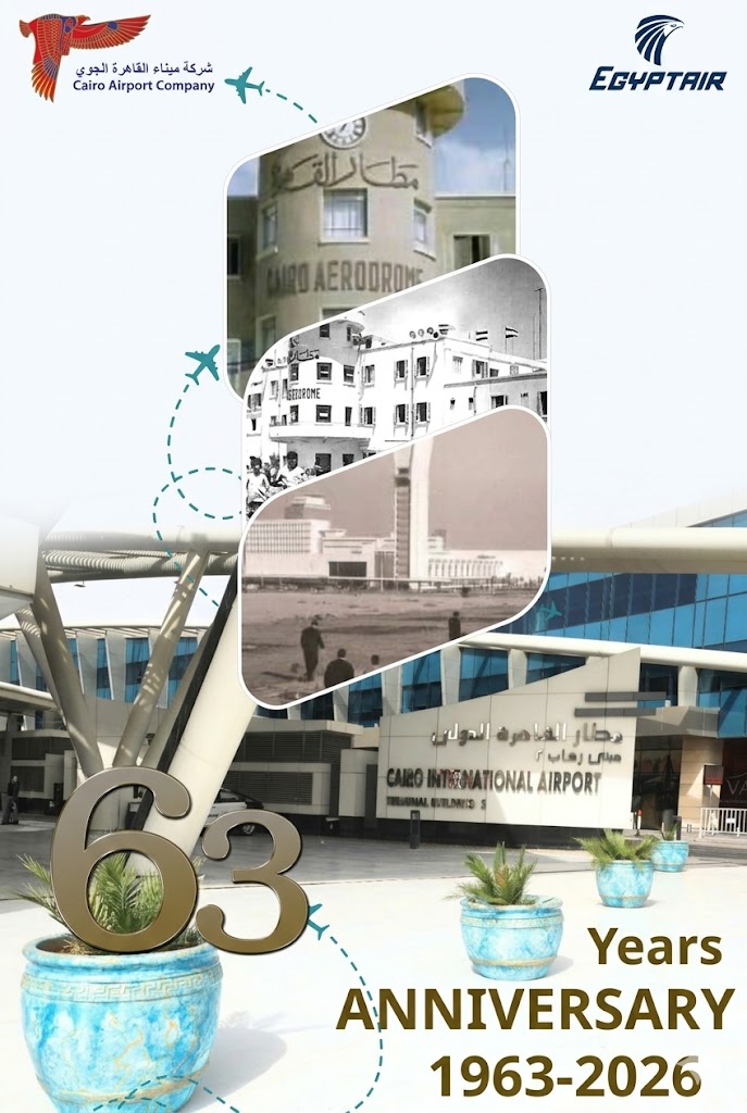 63 Years Since the Official Opening of Cairo Airport: A Rich History and Continuous Development that Reinforces its Position as a Regional and Global Aviation Hub